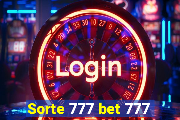 Sorte 777 bet 777